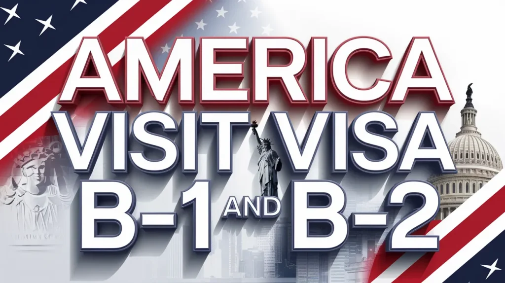 America Visit Visa B-1 and B-2 Inviting Applications After Changes in 2025